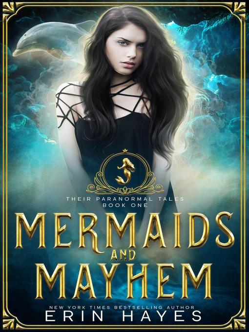 Title details for Mermaids and Mayhem by Erin Hayes - Available